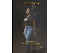 Soft Khaos - Session 5 Bullshit Intimacy: Dirty Secrets, Sweet Lies & Twisted Love