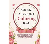 Soft Life African Girl: Cozy & Calm Coloring Book