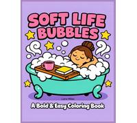 Soft Life Bubbles: A Bold & Easy Coloring Book (The Soft Life Kids)