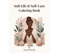 Soft Life Coloring Book: Cozy Aesthetic Pages for Relaxation, Self-Care and Slow Living