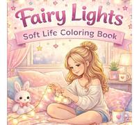 Soft Life Coloring Book: Cozy Self-Care Moments, Skincare Aesthetic & Relaxing Bold and Easy Coloring Pages for Women (Soft Life Coloring Series)