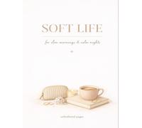 Soft life: For slow mornings and calm nights