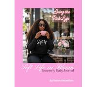 Soft Life in Bloom: A luxe journal for quarter 2