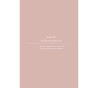 Soft Life Productivity Planner: A Gentle System for Intentional Living, Balance & Organized Days