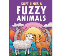 Soft Lines & Fuzzy Animals: A Relaxing Coloring Book for Teens / Easy and Simple Designs for illustrations