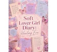 Soft Lover Girl Diary: Healing Era
