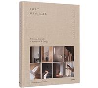 Soft minimal: a sensory approach to architecture & design