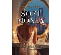 Soft Money: A Novel: 1 (The Glow Girls)
