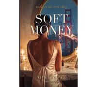 Soft Money: A Novel (The Glow Girls)
