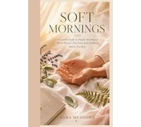 Soft Mornings: A Gentle Guide to Simple Bed-Based Micro-Rituals That Ease Joint Stiffness Before You Rise