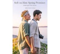 Soft on Him--Spring Promises (Sweet Gay Love Stories)