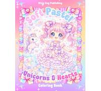 Soft Pastel Unicorns & Hearts: Dreamy Kawaii Bows & Magic (Cute Coloring Books)