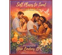 Soft Places to Land: Reflections of Love and Safety LGBTQ & Lifestyles Edition