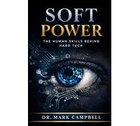 SOFT POWER: The Human Skills Behind Hard Tech