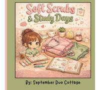 Soft Scrubs & Study Days: A Student Coloring Book with Cozy, Aesthetic & Easy-to-Color Pages