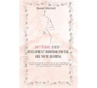 Soft Season :A Self-Development Workbook for the Girl You’re Becoming