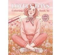 Soft Seasons Coloring Book for Adults and Teens: 40 Beautiful Girls and Seasonal Scenes for Relaxation and Creativity (LOVELY DAYS Coloring Book)
