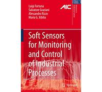 Soft Sensors for Monitoring and Control of Industrial Processes (Advances in Industrial Control)