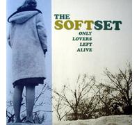 Soft Set, the - Only Lovers Left Alive