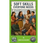SOFT SKILLS EVERYONE NEEDS