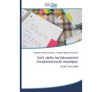 Soft skills ko‘nikmalarini rivojlantiruvchi mashqlar: USLUBIY QO‘LLANMA