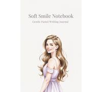Soft Smile Notebook: Gentle Pastel Writing Journal