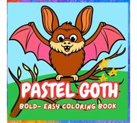 Soft & Spooky: The Pastel Goth Coloring Book for Weird Girls: A Unique Coloring Book of Kawaii Creeps, Adorable Bats, and Goth Girl Vibes in Pastel Tones