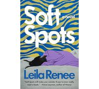 Soft Spots: A Novel