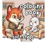 Soft Steps: A Cute Animal Mental Health Coloring Book for All Ages
