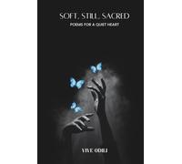 Soft, Still, Sacred: Poems for a Quiet Heart