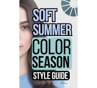 Soft Summer Color Palette Style Guide: The Complete Color Season Wardrobe Style