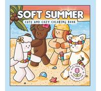 Soft Summer: Cute and Cozy Coloring Book (Soft Seasons)