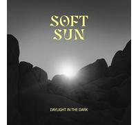 SOFT SUN - DAYLIGHT IN THE DARK [Vinilo]