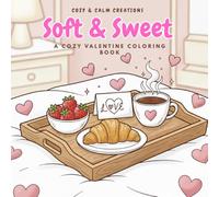 Soft & Sweet: A Cozy Valentine Coloring Book
