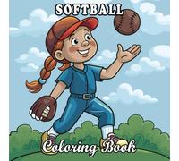 softball coloring book: Fun and Action-Packed Designs for Kids, Teens, and Adults