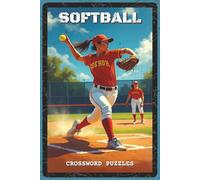 Softball Crossword Puzzles: Crossword Puzzles with Easy to Read about Softball, Players, Teams and More | 6x9 inches, 120 pages | 60 Puzzles - Gift ... Lovers, Puzzle Enthusiasts (Sports & Outdoor)