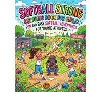 Softball Strong Coloring Book for Girls: Fun and Easy Softball Adventures for Young Athletes