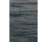 Softly Becoming: A 30-Day Nervous System Reset Journal