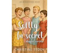 Softly... In Secret (diaper version): A TBDL/LGBTQ story