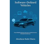 Software-Defined Vehicles: From Mobility Business Services to Vehicle Service-Oriented Architecture
