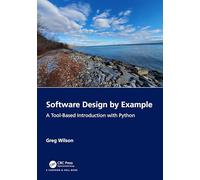 Software Design by Example: A Tool-Based Introduction with Python