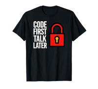 Software Developer Code First Talk Later Camiseta
