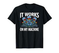 Software Developer It Works On My Machine Camiseta