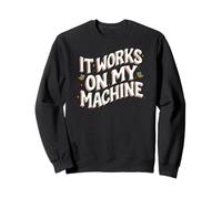 Software Developer It Works On My Machines Sudadera