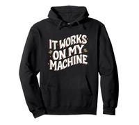 Software Developer It Works On My Machines Sudadera con Capucha