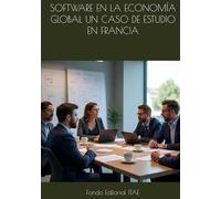 SOFTWARE EN LA ECONOMÍA GLOBAL UN CASO DE ESTUDIO EN FRANCIA