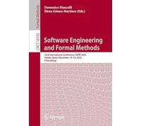 Software Engineering and Formal Methods: 23rd International Conference, SEFM 2025, Toledo, Spain, November 10-14, 2025, Proceedings: 16192 (Lecture Notes in Computer Science)