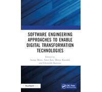 Software Engineering Approaches to Enable Digital Transformation Technologies