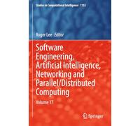 Software Engineering, Artificial Intelligence, Networking and Parallel/Distributed Computing: Volume 17