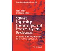 Software Engineering: Emerging Trends and Practices in System Development: Proceedings of 14th Computer Science On-line Conference 2025, Volume 1: 1558 (Lecture Notes in Networks and Systems, 1558)